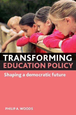 Philip A. Woods - Transforming education policy, Häftad
