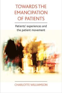 bokomslag Towards the Emancipation of Patients