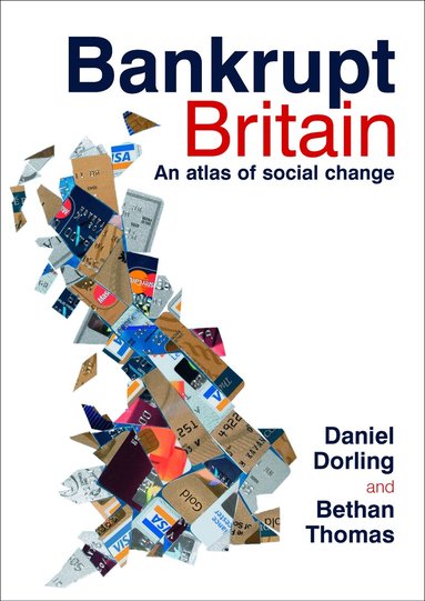 Daniel Dorling, Bethan Thomas - Bankrupt Britain, Häftad