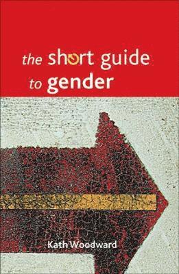 bokomslag The Short Guide to Gender