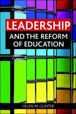Helen M. Gunter - Leadership and the reform of education, Inbunden