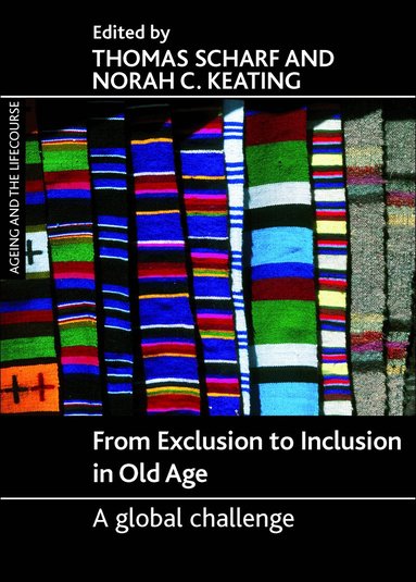 Thomas Scharf, Norah C Keating - From Exclusion to Inclusion in Old Age, Häftad