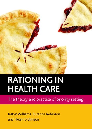 Iestyn Williams, Suzanne Robinson, Helen Dickinson - Rationing in health care, Häftad