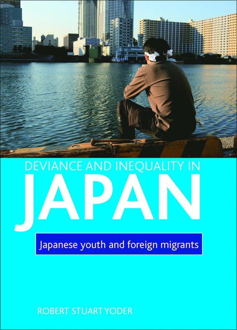Robert Stuart Yoder, Tokyo) Yoder, Robert Stuart (Japan Branch Lakeland College - Deviance and inequality in Japan, Inbunden