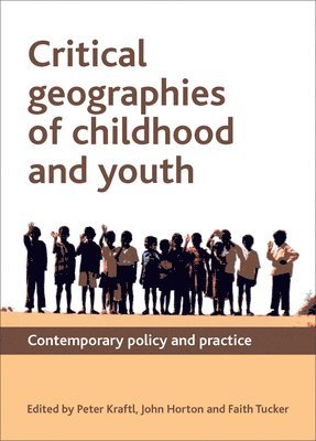 Critical Geographies of Childhood and Youth 1