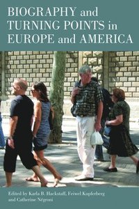 bokomslag Biography and Turning Points in Europe and America