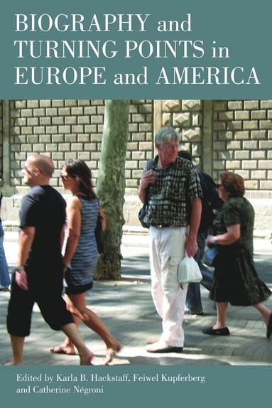 bokomslag Biography and Turning Points in Europe and America