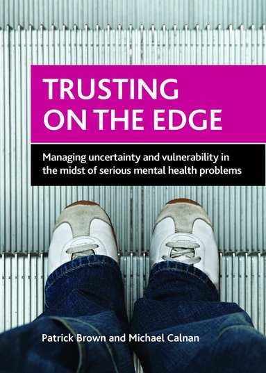 Patrick Brown, Michael Calnan - Trusting on the Edge, Inbunden