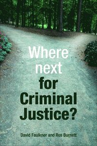 bokomslag Where next for criminal justice?