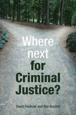 Where next for criminal justice? 1