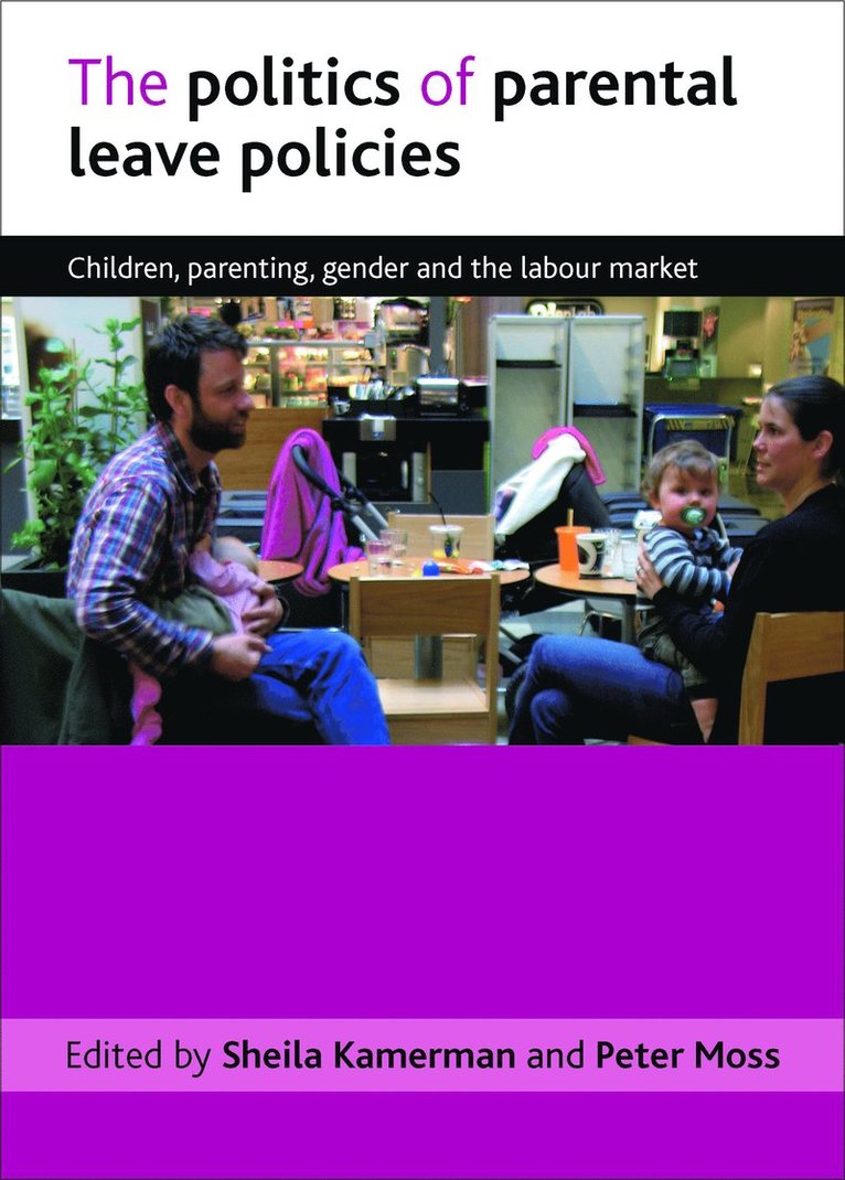 Sheila Kamerman, Peter Moss - politics of parental leave policies, Häftad