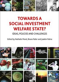 bokomslag Towards a Social Investment Welfare State?: Ideas, Policies and Challenges
