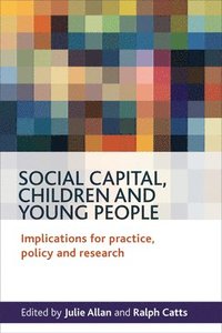 bokomslag Social Capital, Children and Young People
