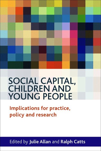 Julie Allan, Ralph Catts - Social Capital, Children and Young People, Inbunden