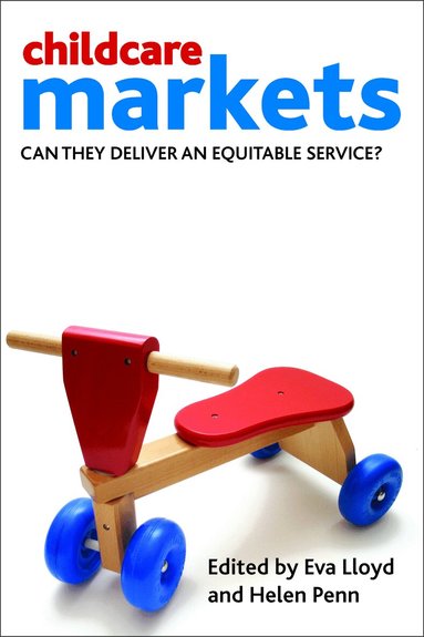 Eva Lloyd, Helen Penn - Childcare Markets, Inbunden