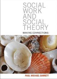bokomslag Social work and social theory