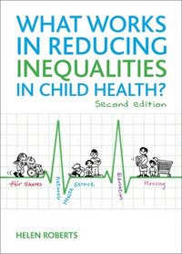 bokomslag What works in reducing inequalities in child health?