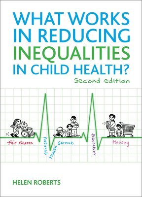 bokomslag What works in reducing inequalities in child health?