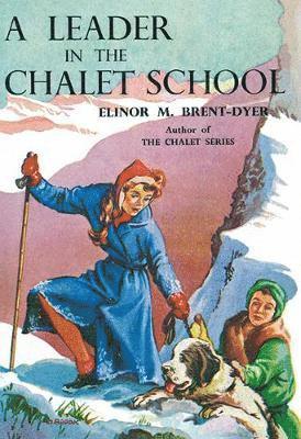 Elinor Brent-Dyer - Leader in the Chalet School, Häftad