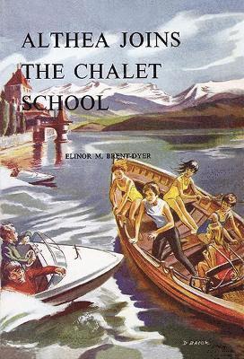 Elinor Brent-Dyer - Althea Joins the Chalet School, Häftad