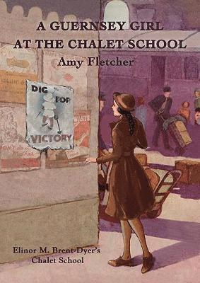 Amy Fletcher - Guernsey Girl at the Chalet School, Häftad