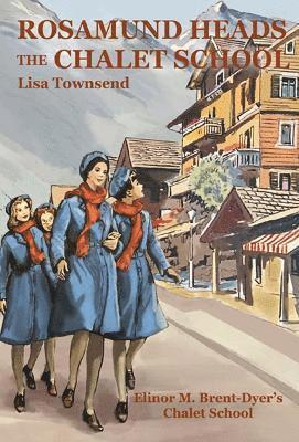 Rosamund Heads the Chalet School