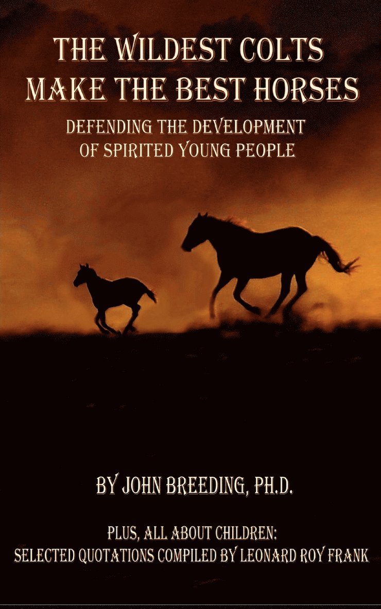 J, Breeding, J. Breeding - Wildest Colts Make the Best Horses, Häftad