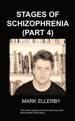 M, Ellerby, M. Ellerby - Stages of Schizophrenia, The (Part 4), Häftad