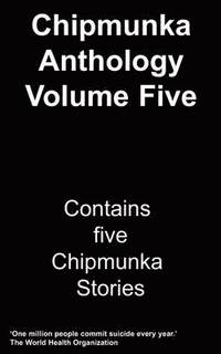 bokomslag The Chipmunka Anthology (Volume Five)