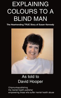 bokomslag Explaining Colours to a Blind Man