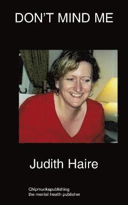 Judith Haire - Don't Mind Me, Häftad