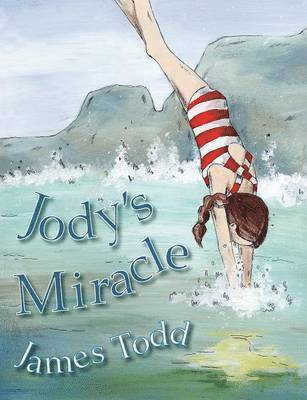 James Todd - Jody's Miracle, Häftad