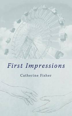 Catherine Fisher - First Impressions, Häftad