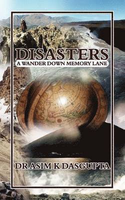 Asim K. Dasgupta, Dr Asim K. Dasgupta - Disasters, Häftad