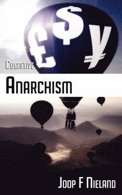 Cognitive Anarchism 1