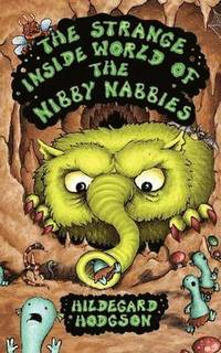 bokomslag The Strange Inside World of the Nibby Nabbies