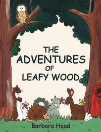 bokomslag The Adventures of Leafy Wood