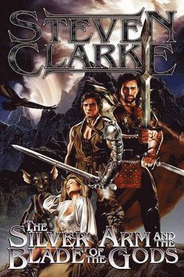 Silver Arm and the Blade of the Gods