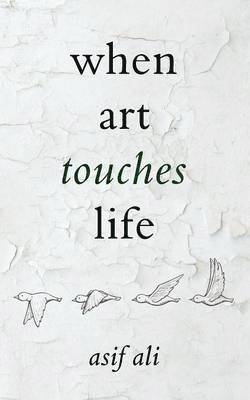 Asif Ali - When Art Touches Life, Häftad