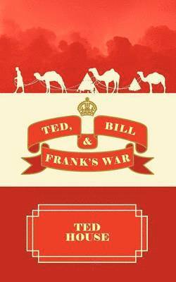 Ted, Bill and Frank's War 1