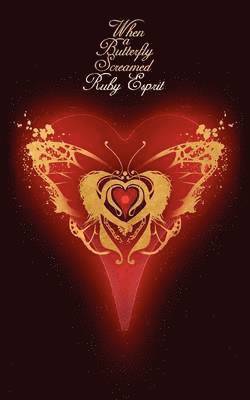 Ruby Espirit, Esprit Ruby Esprit, Ruby Esprit - When a Butterfly Screamed, Häftad