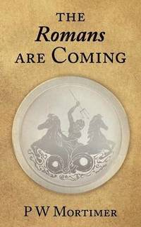 bokomslag The Romans Are Coming