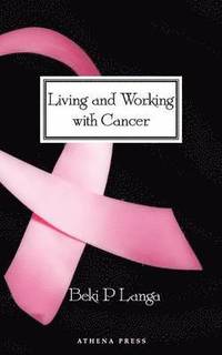 bokomslag Living and Working with Cancer