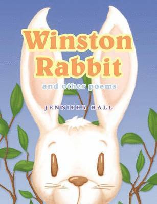 Jennifer Hall - Winston Rabbit and Other Poems, Häftad