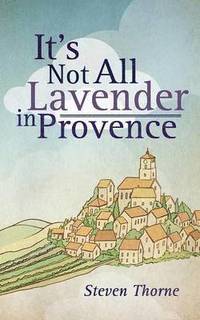 bokomslag It's Not All Lavender in Provence