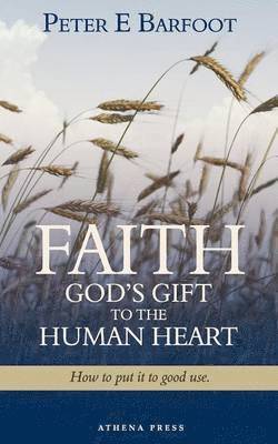 Faith God's Gift to the Human Heart 1