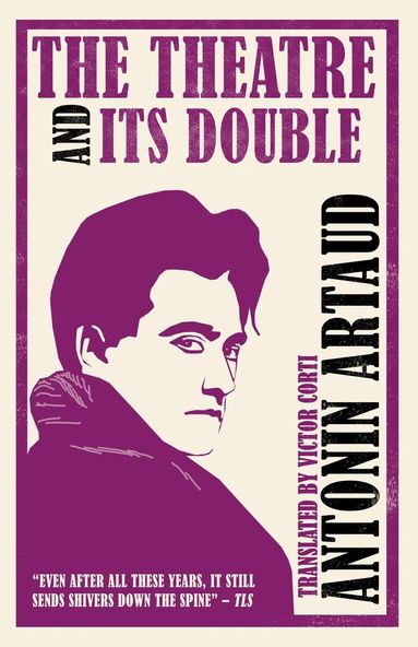 Antonin Artaud - Theatre and Its Double (Annotated Edition), Häftad