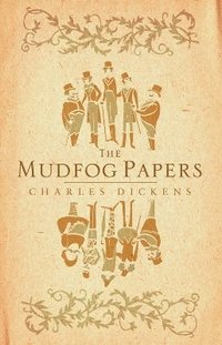 bokomslag The Mudfog Papers