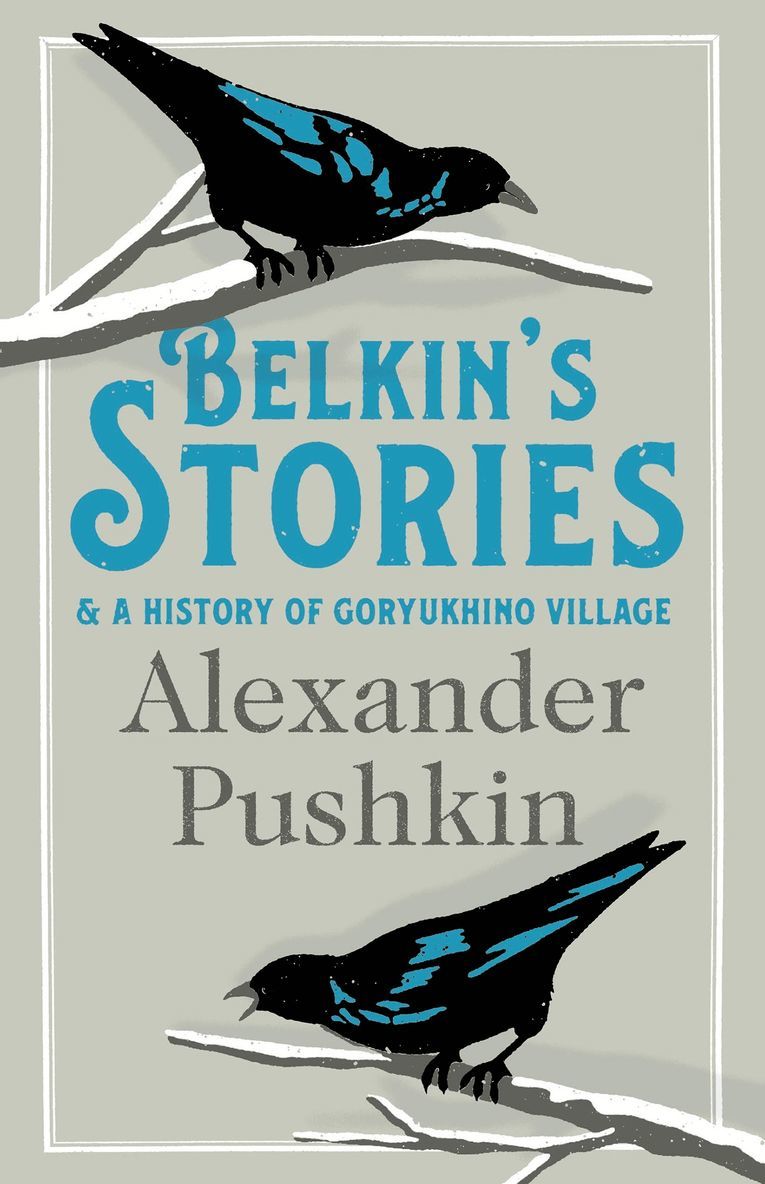 Alexander Pushkin - Belkin's Stories and A History of Goryukhino Village, Häftad