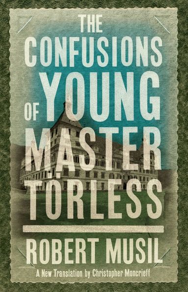 Robert Musil - Confusions of Young Master Törless, Häftad